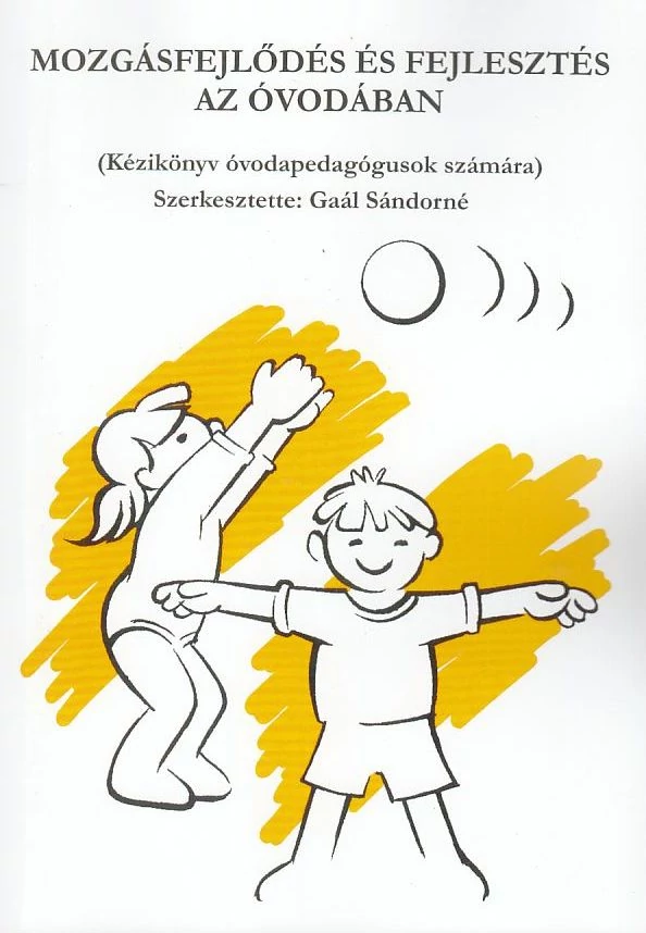 Mozgásfejlődés és fejlesztés az óvodában