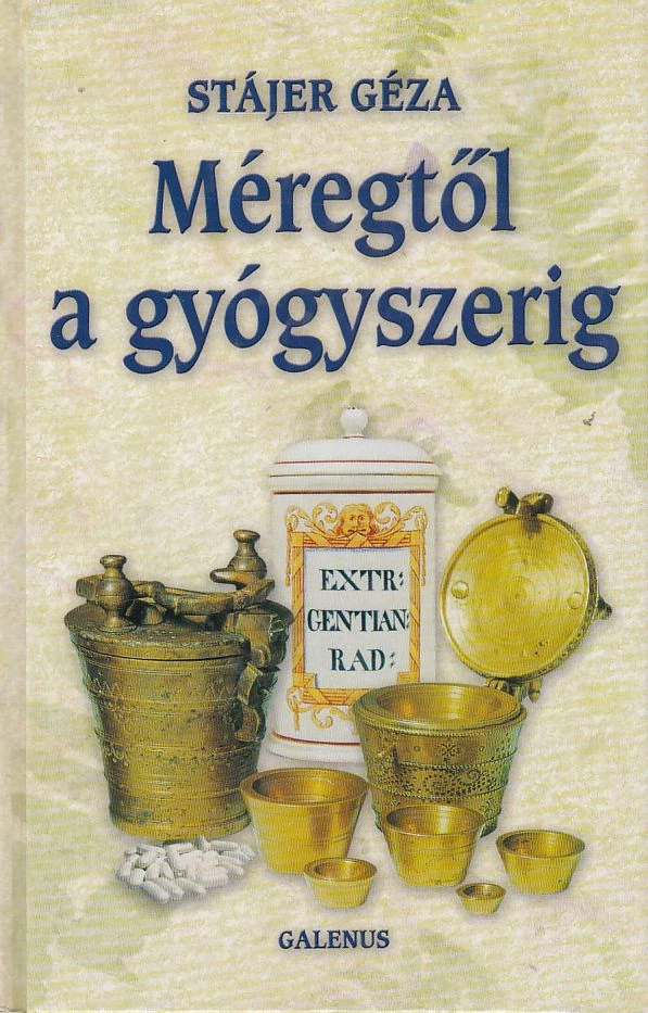 Méregtől a gyógyszerig