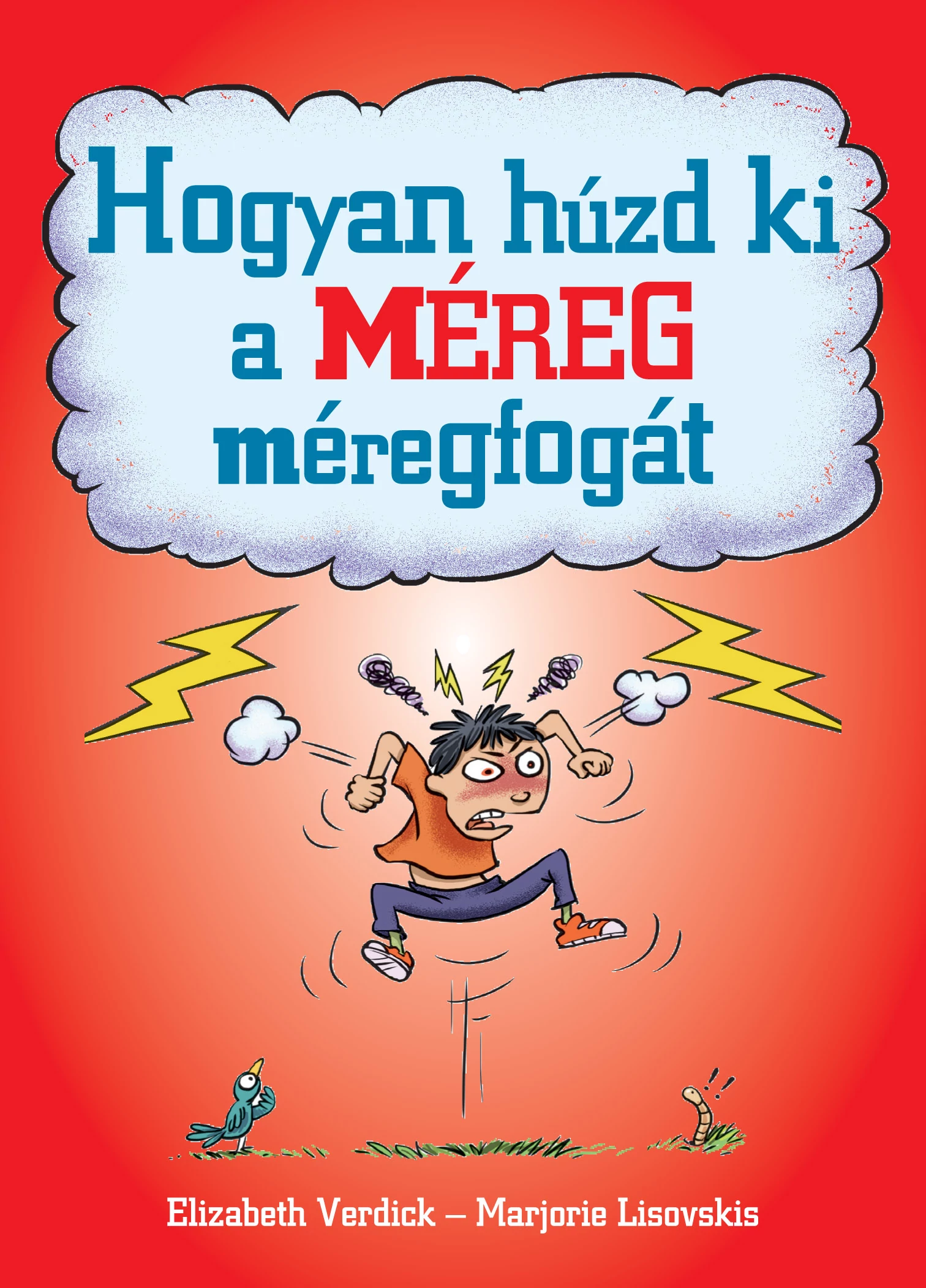 Hogyan húzd ki a méreg méregfogát 