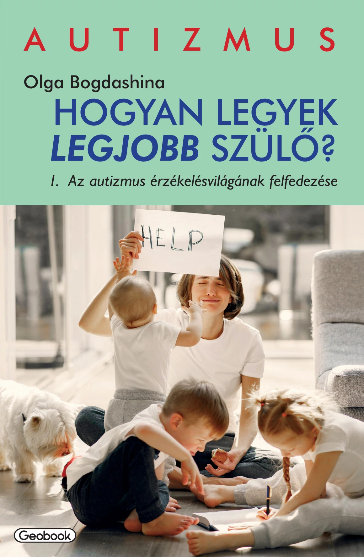 Hogyan legyek legjobb szülő?