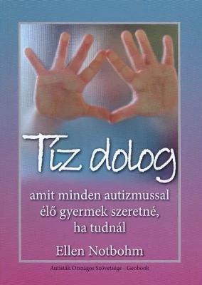 Tíz dolog, amit minden autizmussal élő gyermek szeretné, ha tudnál