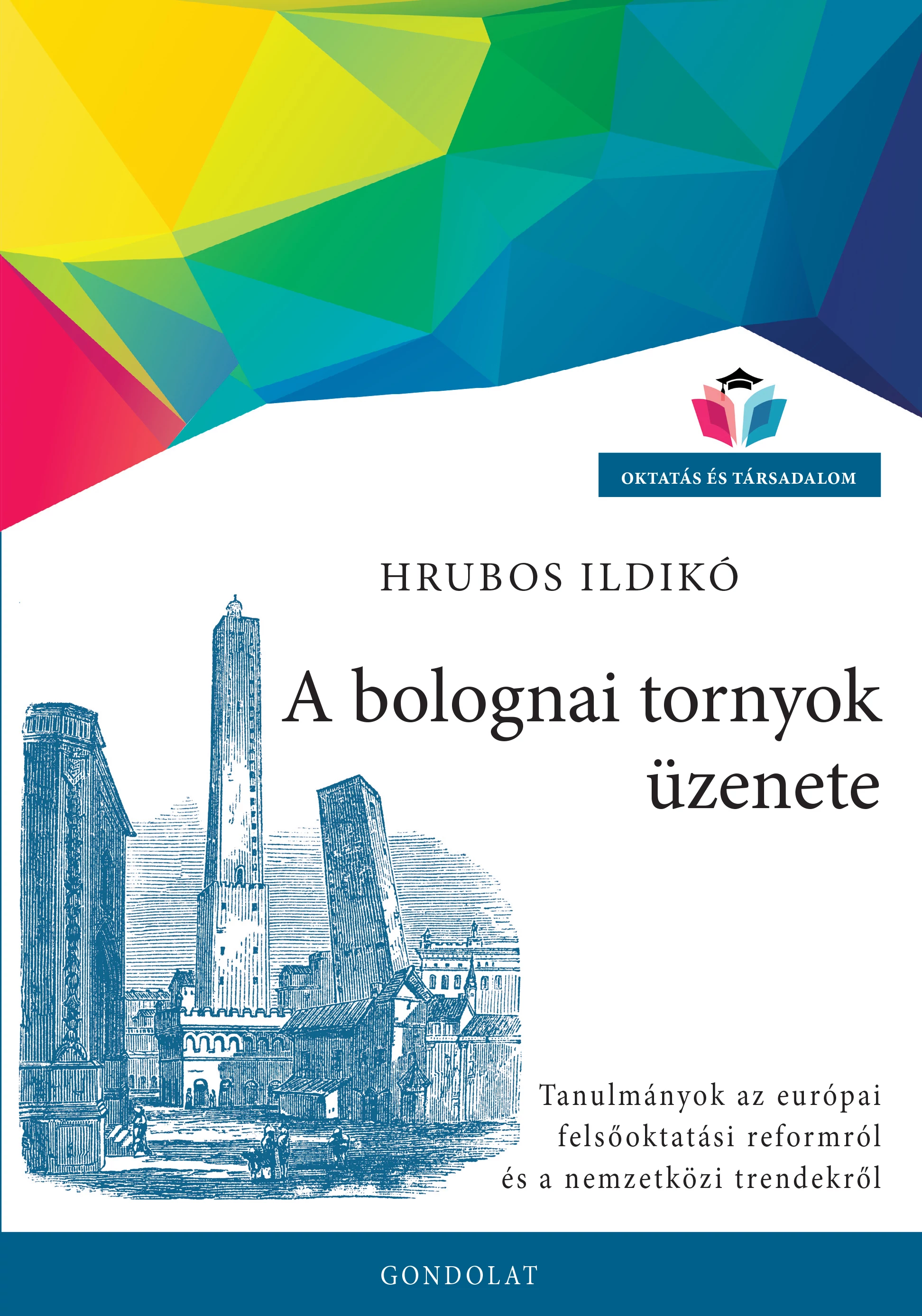 A bolognai tornyok üzenete