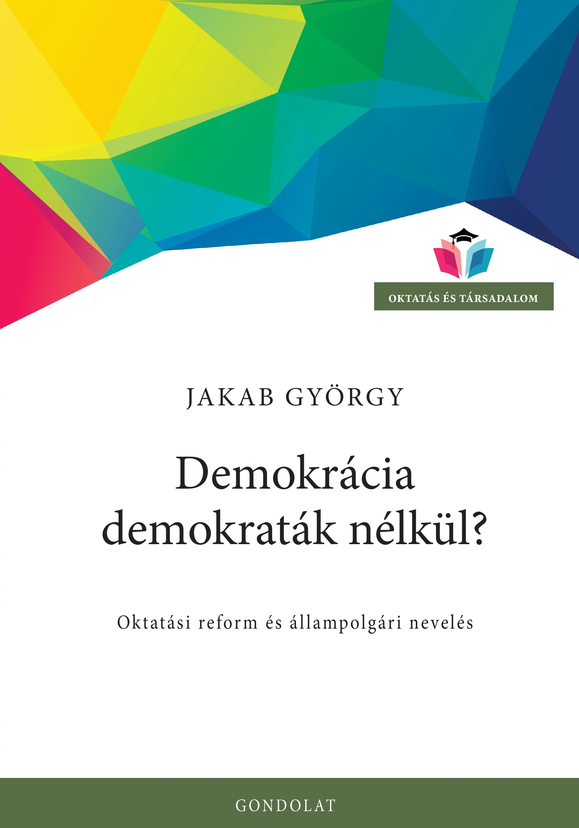 Demokrácia demokraták nélkül?