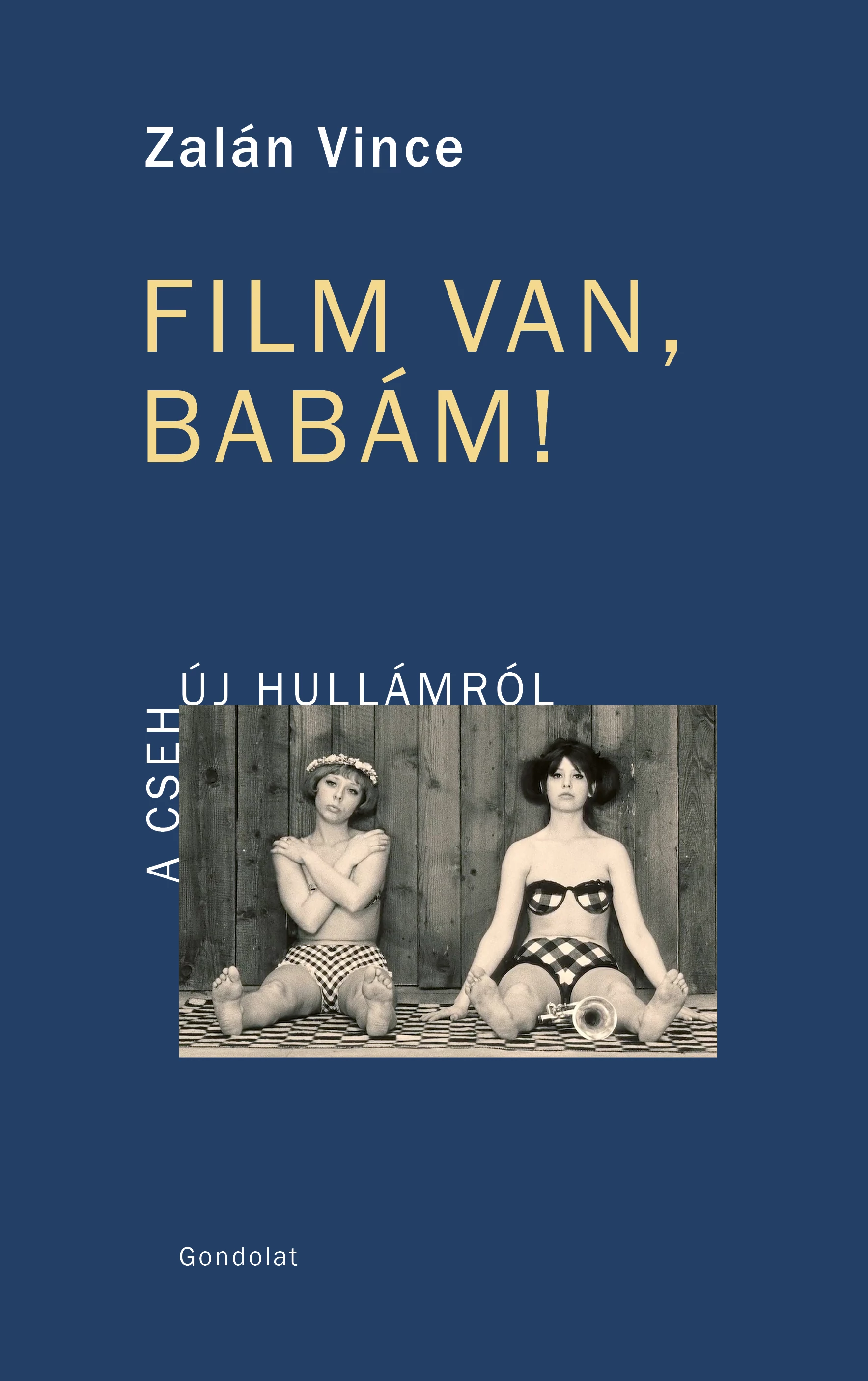 Film van, babám!