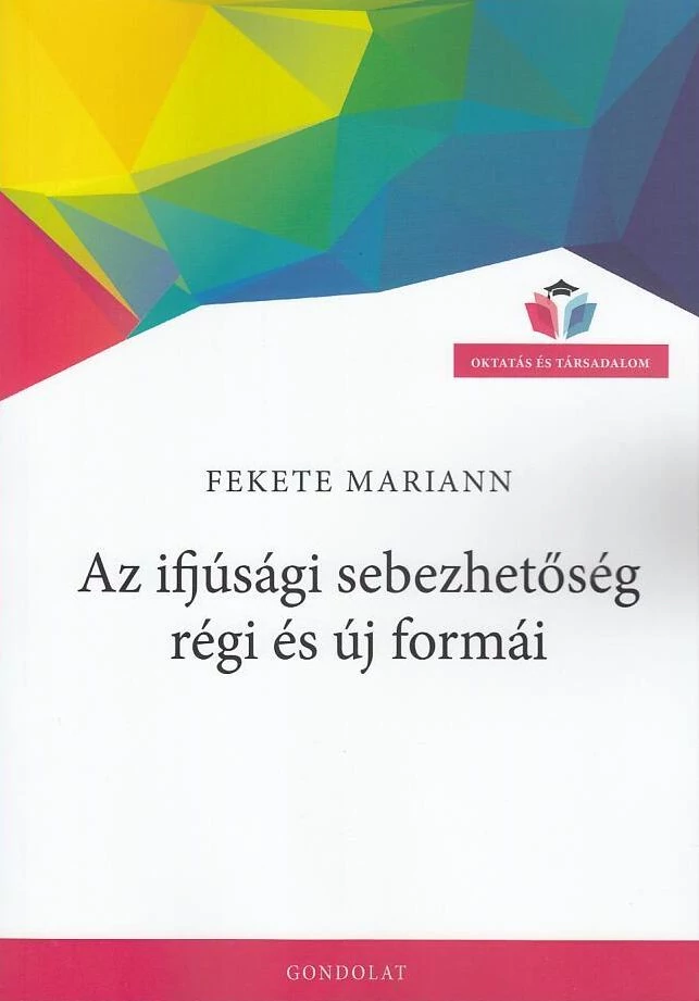 Az ifjúsági sebezhetőség régi és új formái
