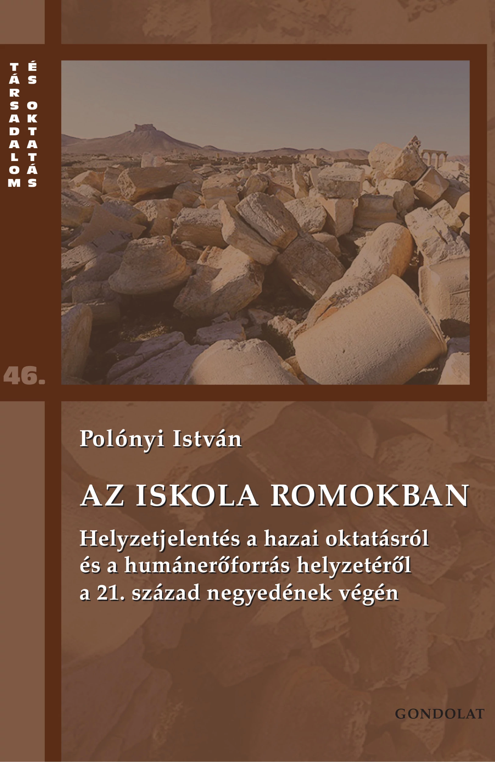 Az iskola romokban