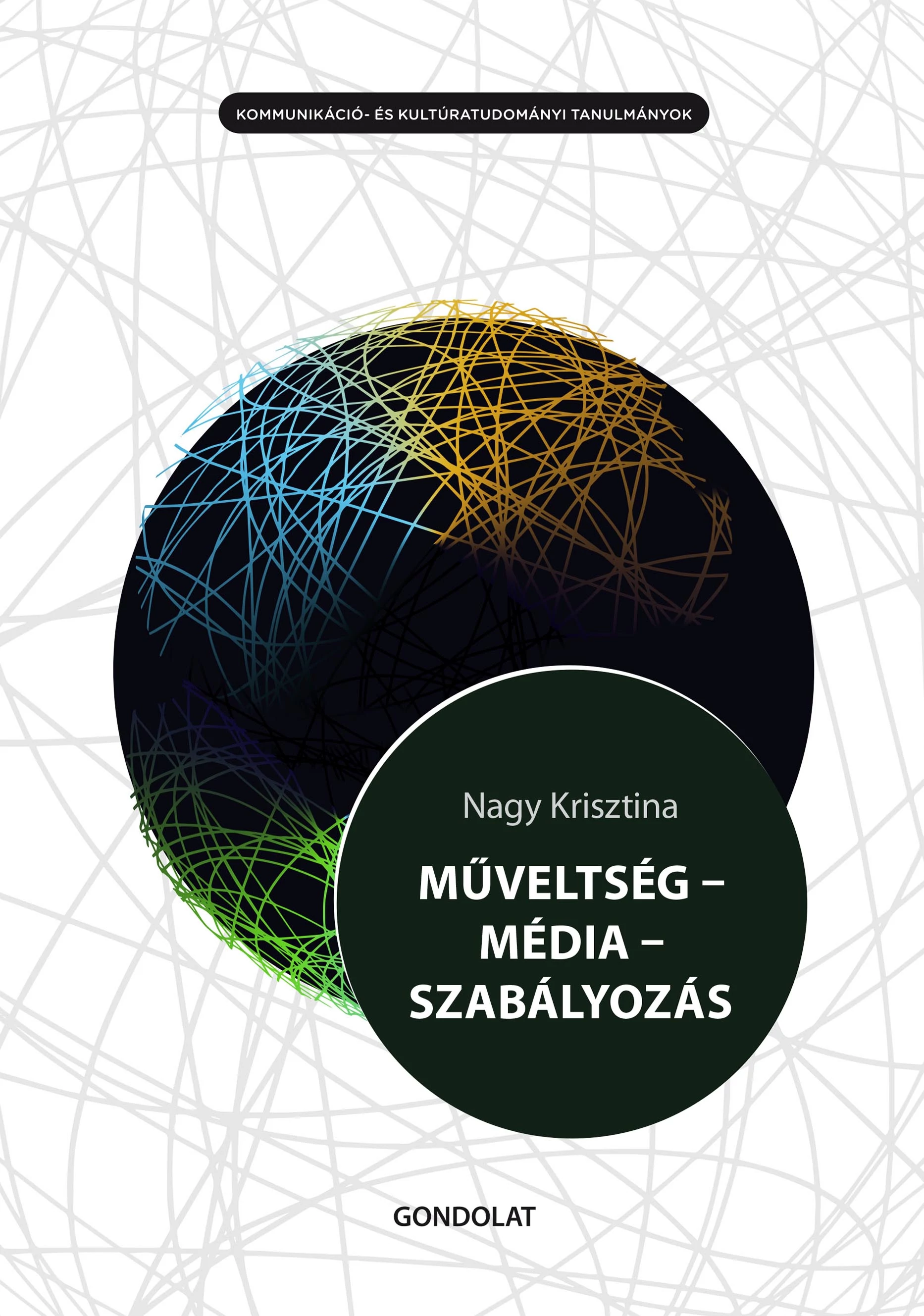Műveltség - média - szabályozás