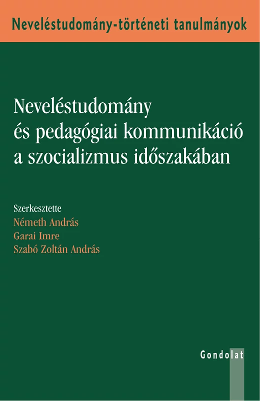 Neveléstudomány és pedagógiai kommunikáció a szocializmus időszakában