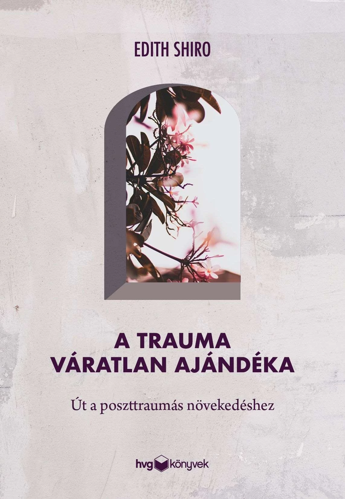 A trauma váratlan ajándéka