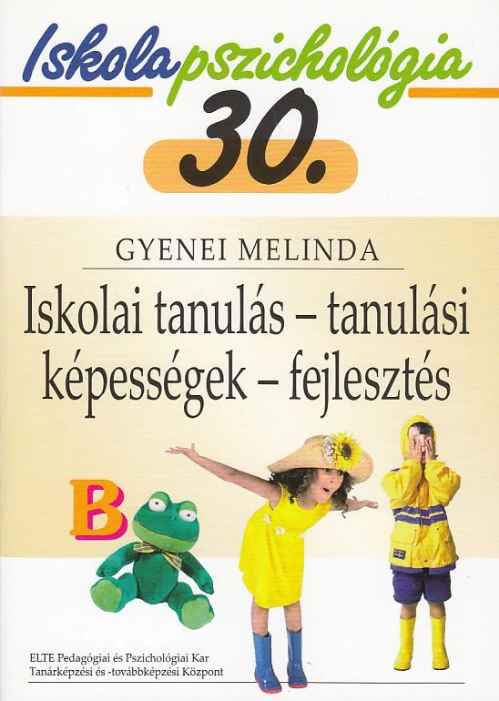 Iskolai tanulás - tanulási képességek - fejlesztés