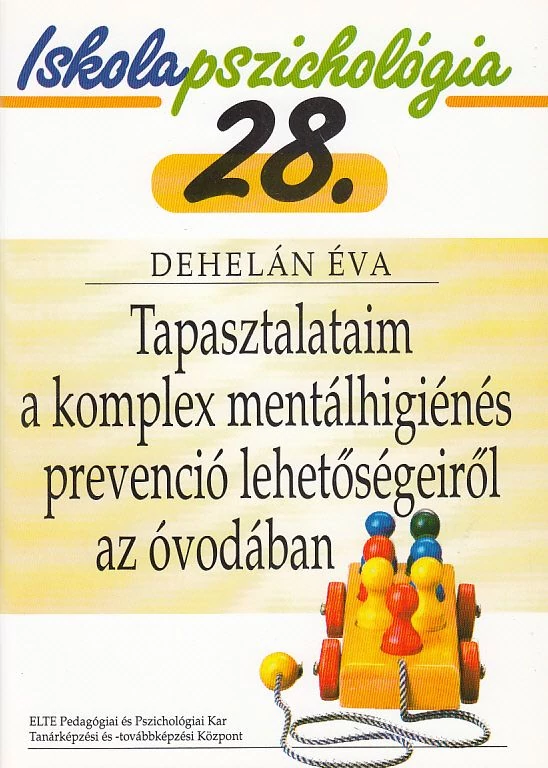 Tapasztalataim a komplex mentálhigiénés prevenció lehetőségeiről az óvodában