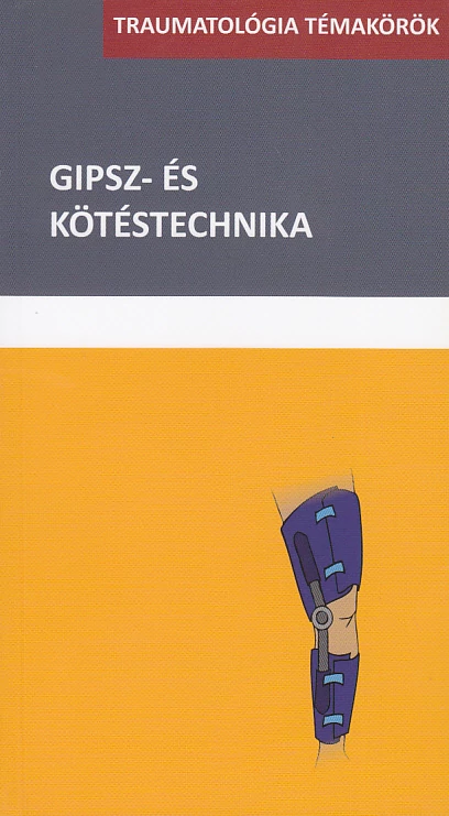 Gipsz- és kötéstechnika