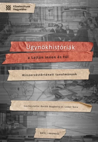 Ügynökhistóriák a Lajtán innen és túl
