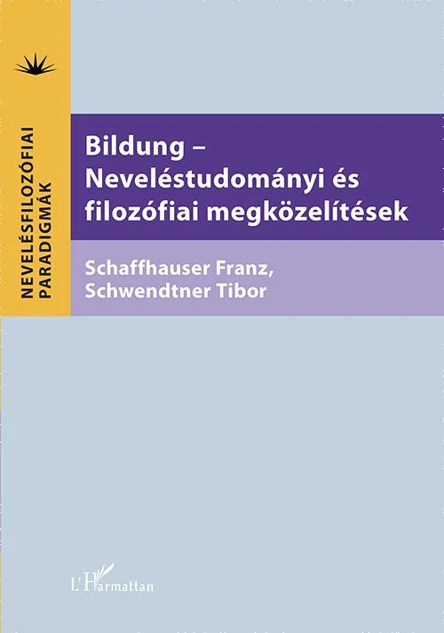 Bildung – Neveléstudományi és filozófiai megközelítések