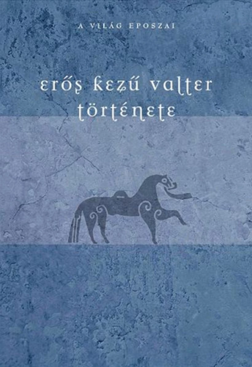 Erős kezű Valter története