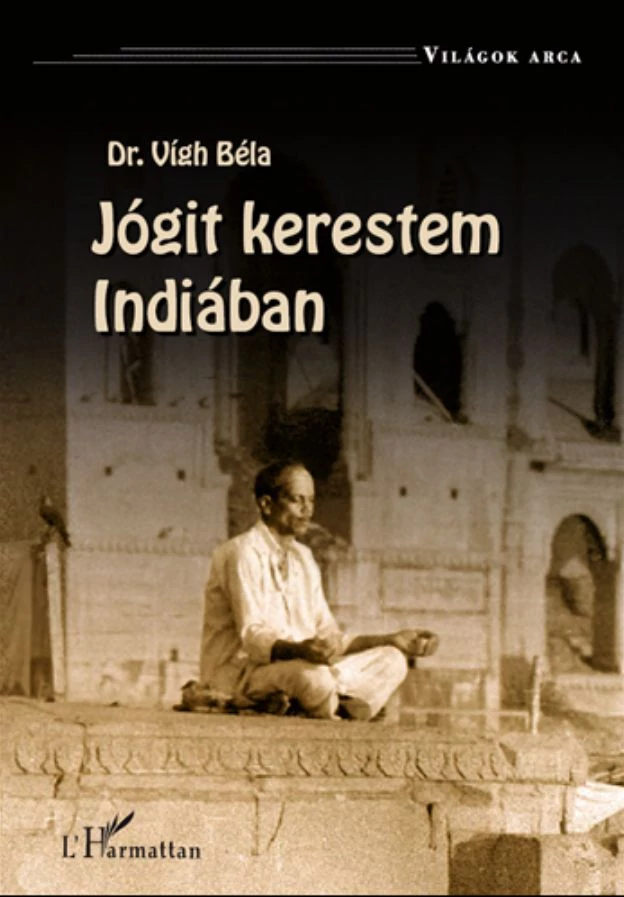Jógit kerestem Indiában