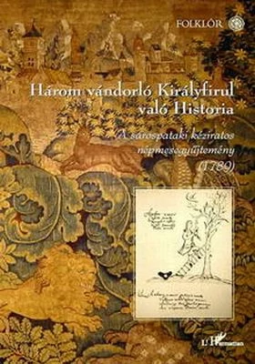 Három vándorló Királyfirul való Historia