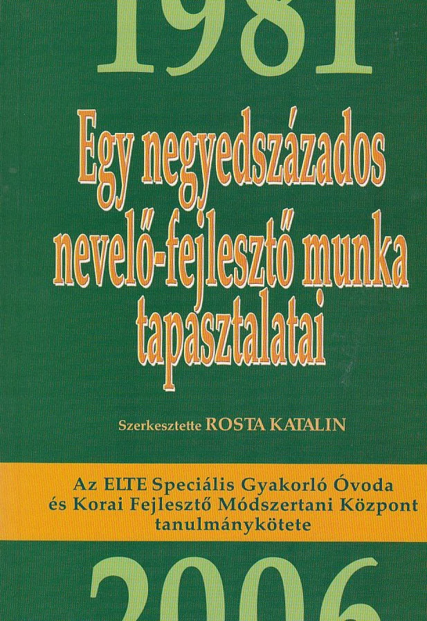 Egy negyedszázados nevelő-fejlesztő munka tapasztalatai