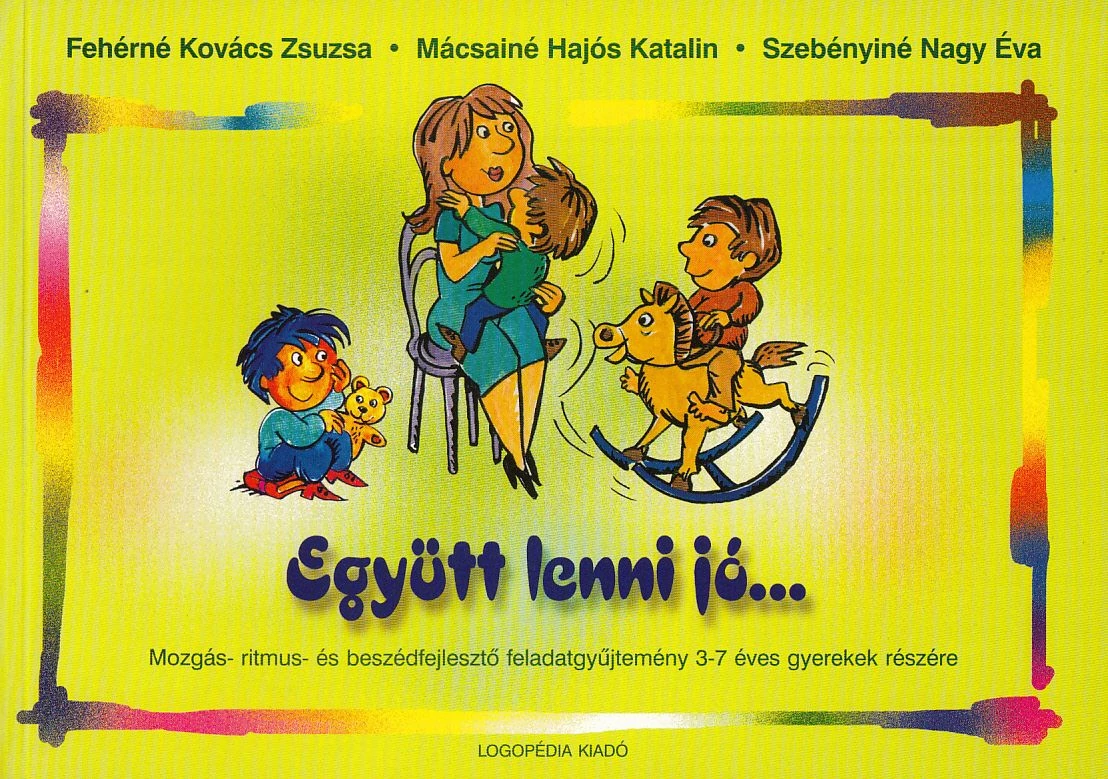 Együtt lenni jó...