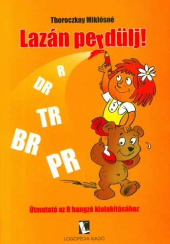 Lazán perdülj!