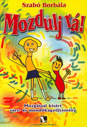 Mozdulj rá!