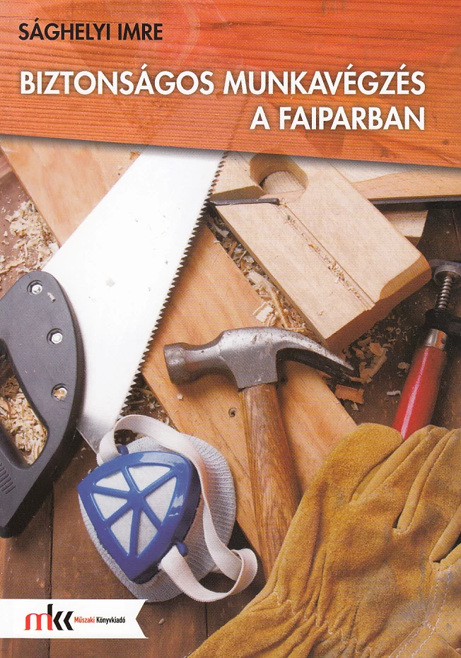 Biztonságos munkavégzés a faiparban
