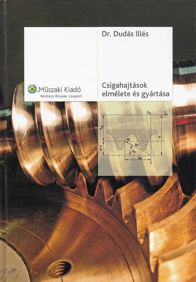 Csigahajtások elmélete és gyártása