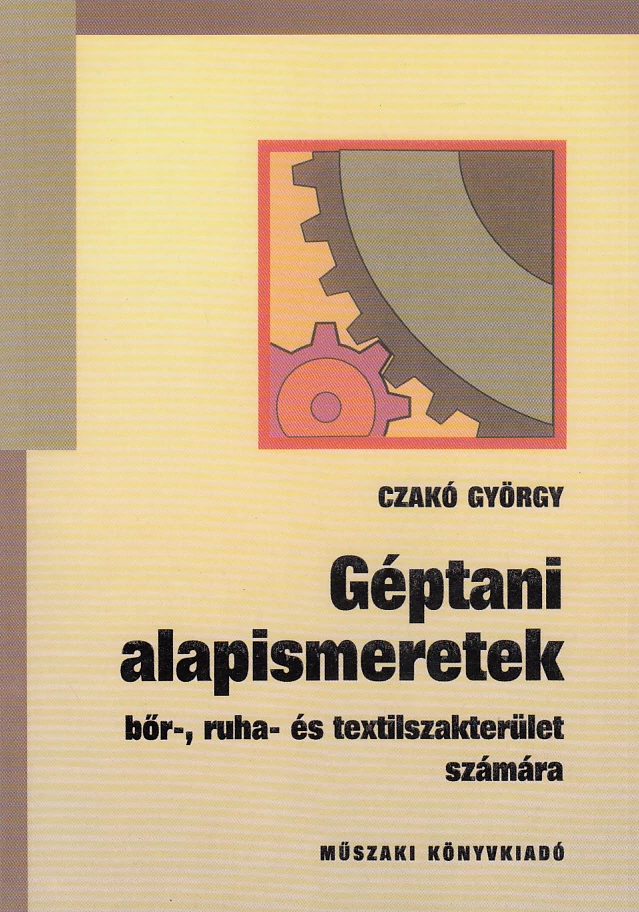 Géptani alapismeretek bőr-, ruha- és textilszakterület számára