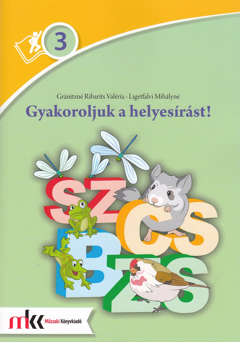 Gyakoroljuk a helyesírást! 3. osztály