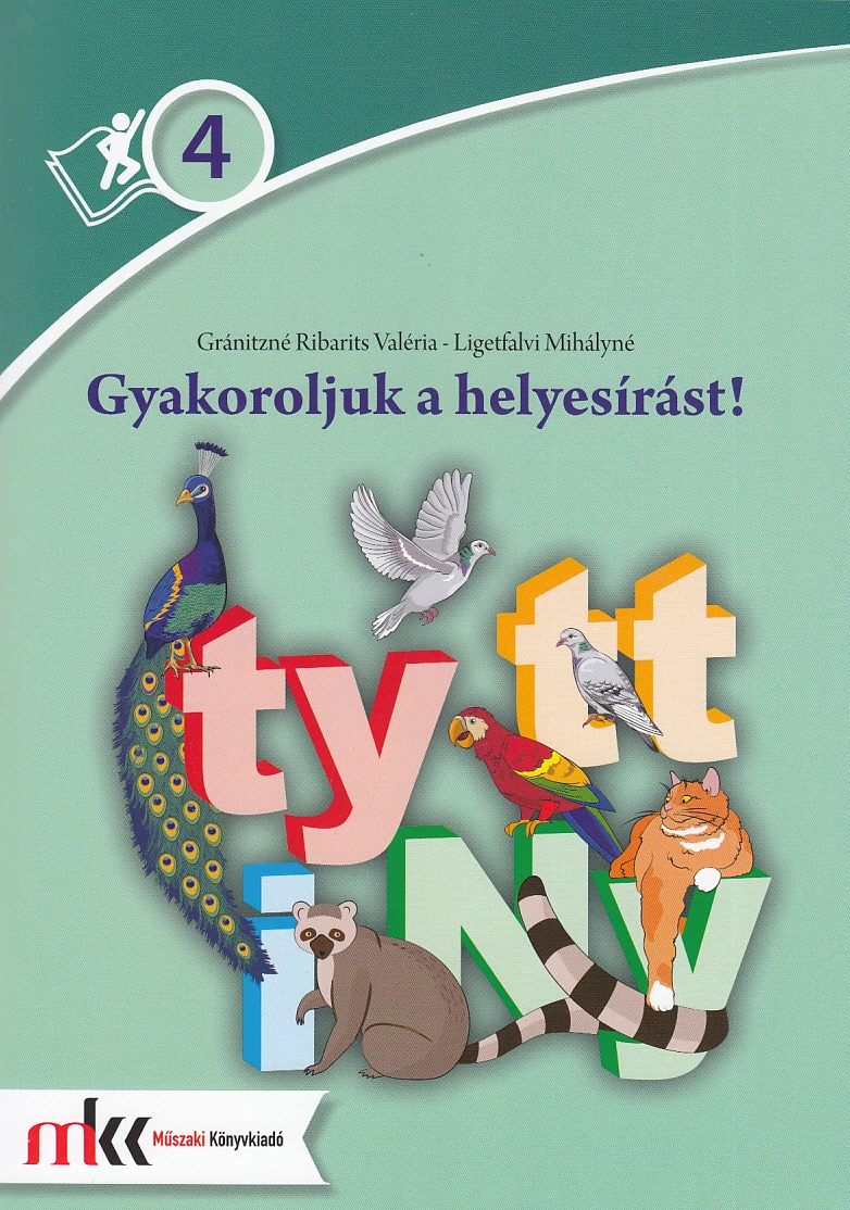 Gyakoroljuk a helyesírást! 4. osztály