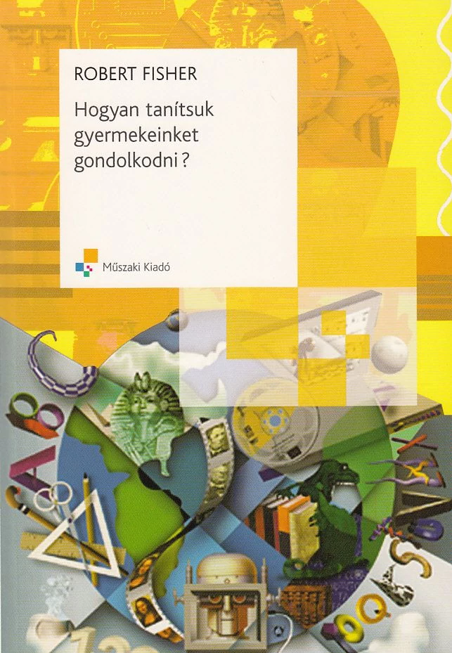 Hogyan tanítsuk gyermekeinket gondolkodni?