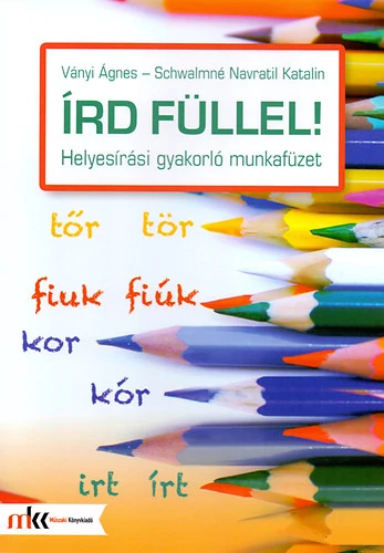 Írd füllel!
