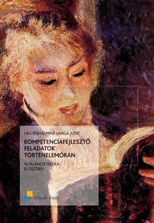 Kompetenciafejlesztő feladatok történelemórán 8.