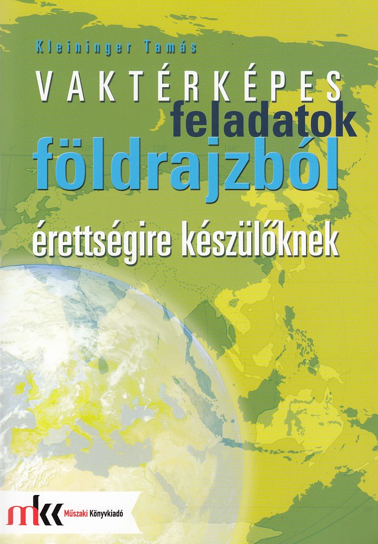 Vaktérképes feladatok földrajzból érettségire készülőknek