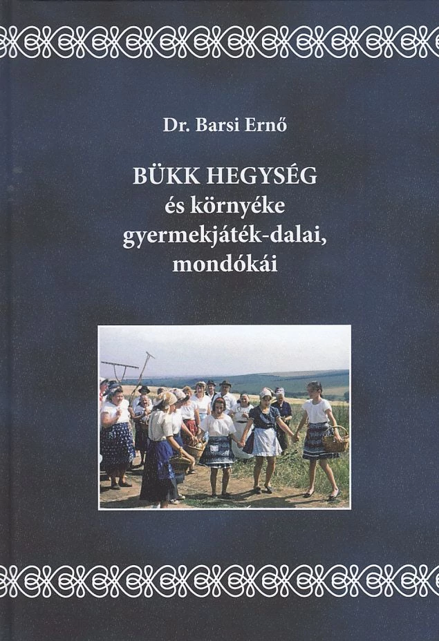Bükk hegység és környéke gyermekjátékdalai, mondókái