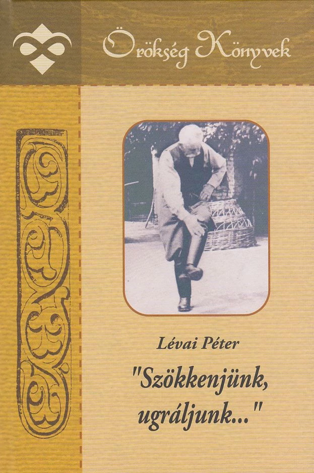 „Szökkenjünk, ugráljunk…”