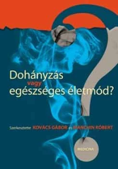 Dohányzás vagy egészséges életmód?