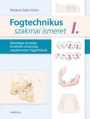 Fogtechnikus szakmai ismeret I.