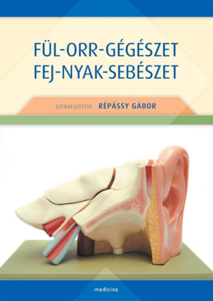 Fül-orr-gégészet - fej-nyak-sebészet