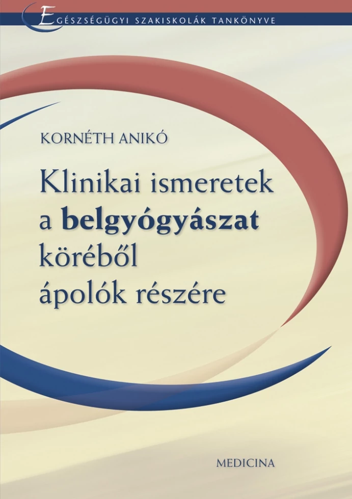 Klinikai ismeretek a belgyógyászat köréből ápolók részére