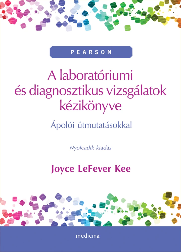 A laboratóriumi és diagnosztikus vizsgálatok kézikönyve