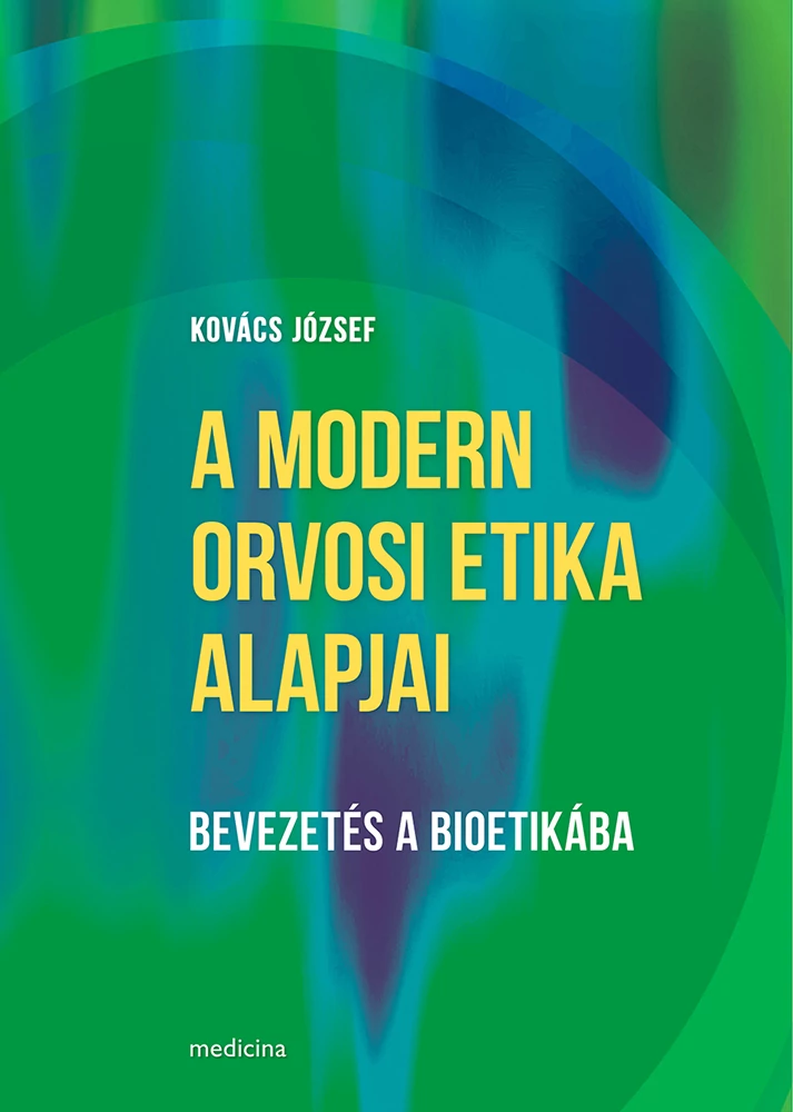 A modern orvosi etika alapjai