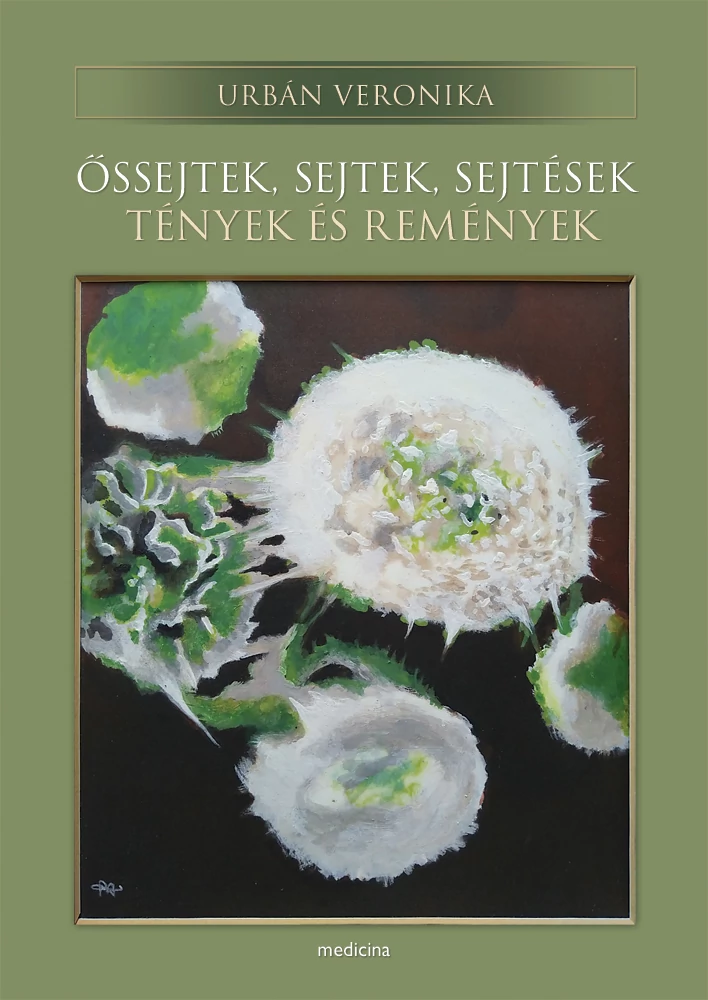 Őssejtek, sejtek, sejtések