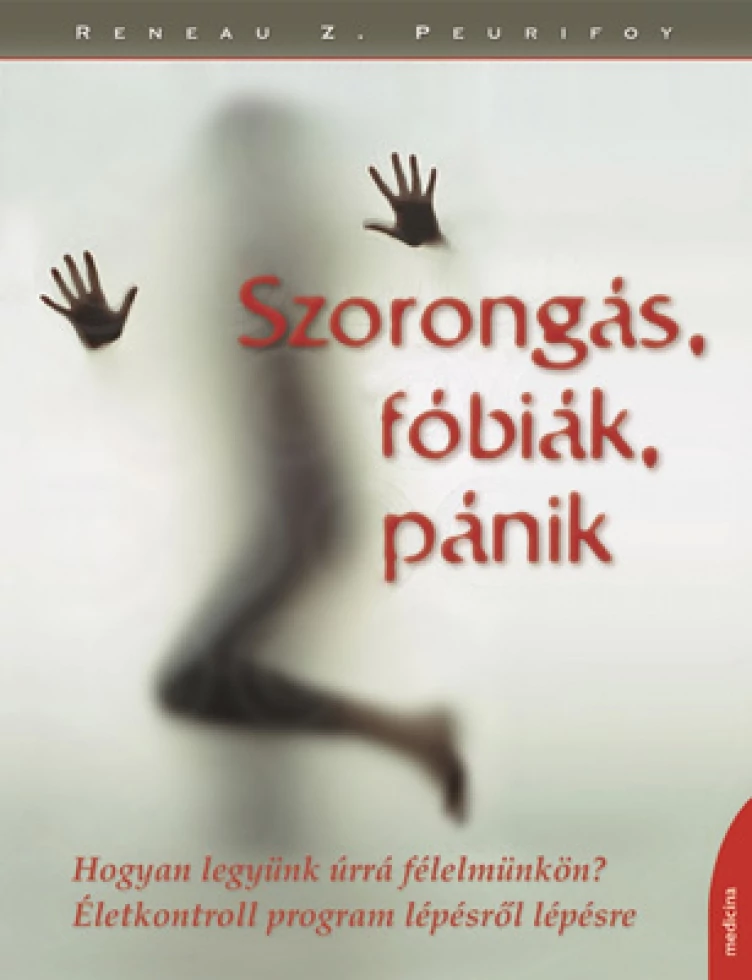 Szorongás, fóbiák, pánik