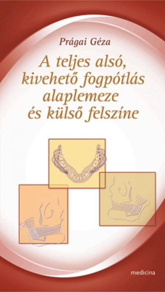 A teljes alsó kivehető fogpótlás alaplemeze és külső felszíne