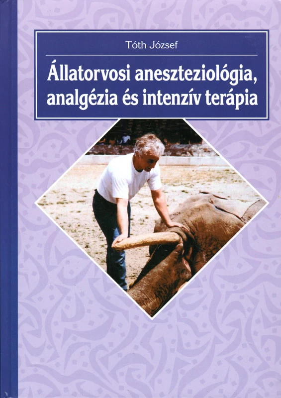 Állatorvosi aneszteziológia, analgézia és intenzív terápia