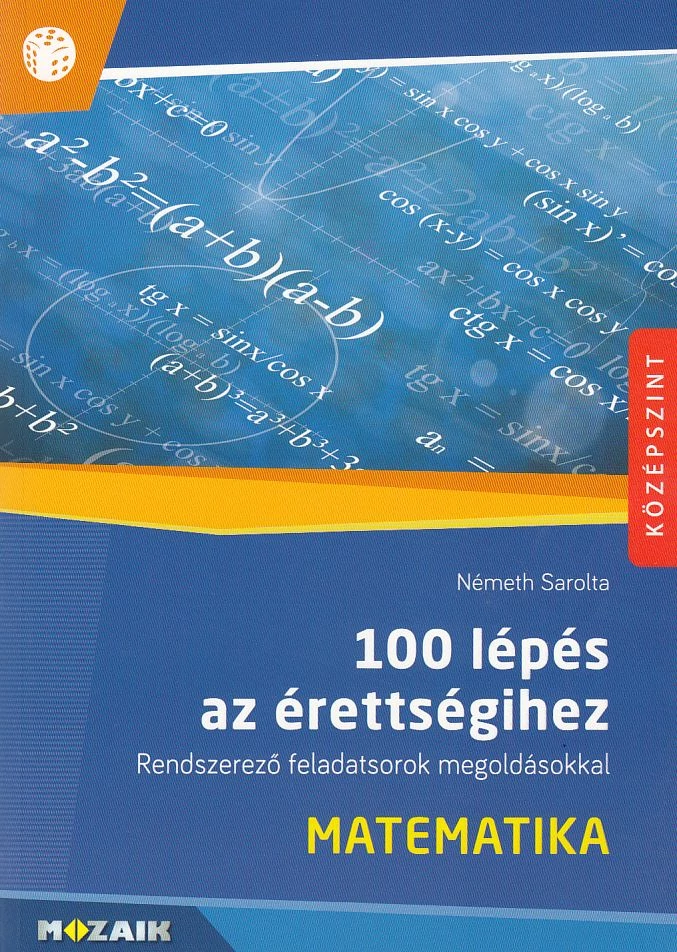 100 lépés az érettségihez - Matematika