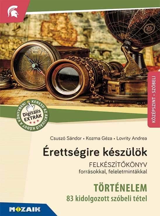Érettségire készülök (történelem - 83 kidolgozott szóbeli tétel)