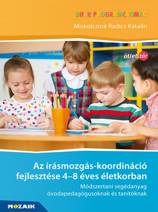 Az írásmozgás-koordináció fejlesztése 4-8 éves életkorban