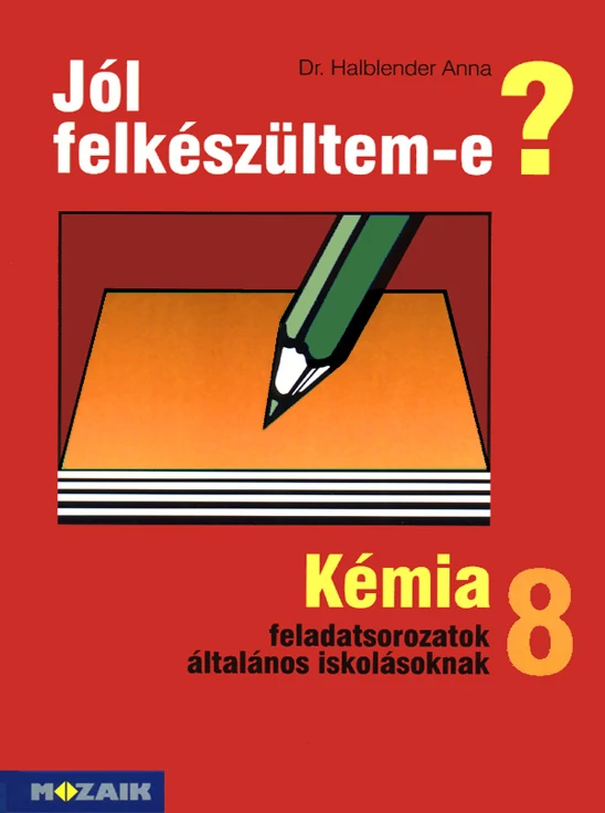 Kémia feladatsorozatok általános iskolásoknak (8. osztály)